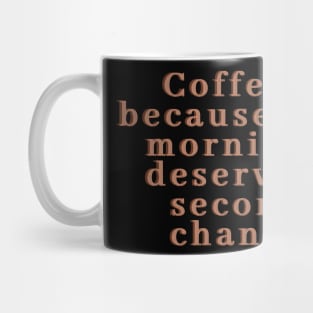 Coffee, perfect for bad mornings Mug